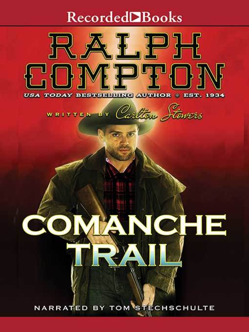 Title details for Ralph Compton Comanche Trail by Ralph Compton - Available